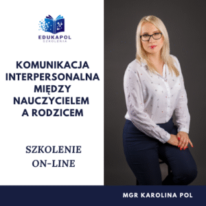Komunikacja interpersonalna między nauczycielem a rodzicem Szkolenie on-line