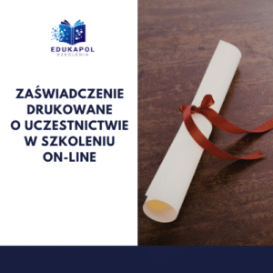 Drukowane zaświadczenie o uczestnictwie w szkoleniu on-line