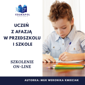 Uczeń z afazją w przedszkolu i szkole Szkolenie on-line