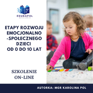 Etapy rozwoju emocjonalno-społecznego dzieci od 0 do 10 lat Szkolenie on-line