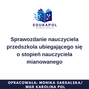 Sprawozdanie nauczyciela przedszkola ubiegającego się o stopień nauczyciela mianowanego