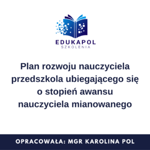 Plan rozwoju nauczyciela przedszkola ubiegającego się o stopień awansu nauczyciela mianowanego