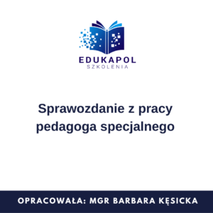 Sprawozdanie z pracy pedagoga specjalnego