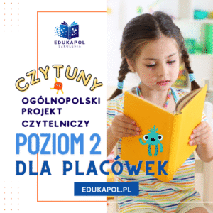 CZYTUNY POZIOM 2 Ogólnopolski projekt czytelniczy PAKIET DLA PLACÓWEK