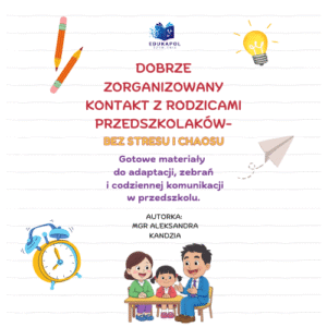 Dobrze zorganizowany kontakt z rodzicami przedszkolaków - bez stresu i chaosu E-book