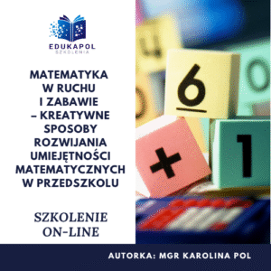 Matematyka w ruchu i zabawie – kreatywne sposoby rozwijania umiejętności matematycznych w przedszkolu Szkolenie on-line