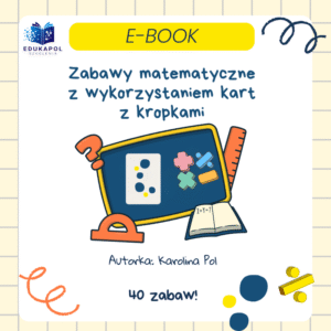 Zabawy matematyczne z wykorzystaniem kart z kropkami E-book