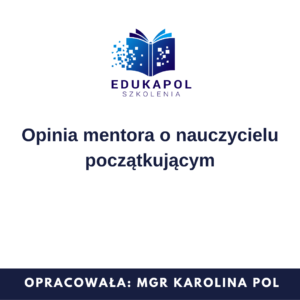 Opinia mentora o nauczycielu początkującym