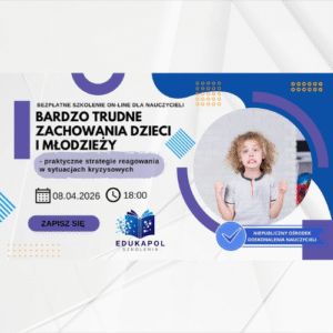 Elektroniczne zaświadczenie "Bardzo trudne zachowania dzieci i młodzieży – praktyczne strategie reagowania w sytuacjach kryzysowych"
