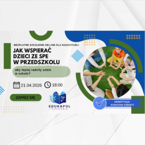 Zaświadczenie drukowane "Jak wspierać dzieci ze SPE w przedszkolu, aby lepiej radziły sobie w szkole?"