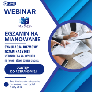 EGZAMIN NA MIANOWANIE 2026 – symulacja rozmowy egzaminacyjnej WEBINAR DLA NAUCZYCIELI na nowej i starej ścieżce awansu