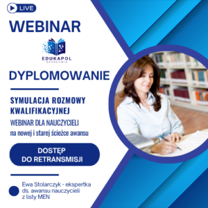 DYPLOMOWANIE 2026 – symulacja rozmowy kwalifikacyjnej WEBINAR DLA NAUCZYCIELI na nowej i starej ścieżce awansu