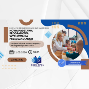 Elektroniczne zaświadczenie "Nowa podstawa programowa wychowania przedszkolnego – najważniejsze zmiany w pracy nauczyciela przedszkola"