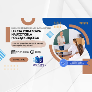 Elektroniczne zaświadczenie "Lekcja pokazowa nauczyciela początkującego – na co powinien zwrócić uwagę nauczyciel i dyrektor?"