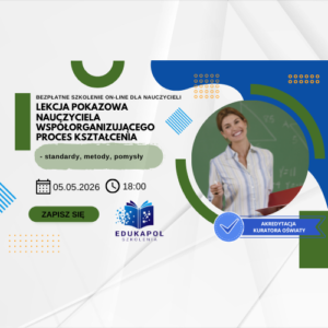 Elektroniczne zaświadczenie "Lekcja pokazowa nauczyciela współorganizującego proces kształcenia – standardy, metody, pomysły"