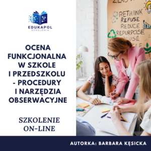 Ocena funkcjonalna w szkole i przedszkolu - procedury i narzędzia obserwacyjne Szkolenie on-line