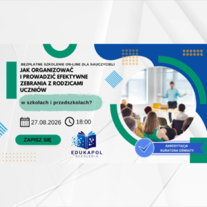 Zaświadczenie drukowane "Jak organizować i prowadzić efektywne zebrania z rodzicami uczniów w szkołach i przedszkolach?"