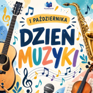 DZIEŃ MUZYKI – materiały do zajęć dla przedszkola i klas 1-3